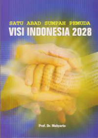 Satu Abad Sumpah Pemuda Visi Indonesia 2028