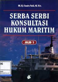 Image of SERBA SERBI KONSULTASI HUKUM MARITIM (JILID 1)
