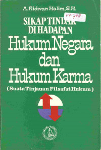 SIKAP TINDAK DI HADAPAN HUKUM NEGARA DAN HUKUM KARMA