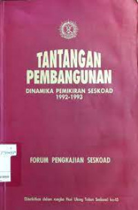 Tantangan Pembangunan Dinamika Pemikiran Seskoad 1992-1993