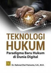 Teknologi Hukum Paradigma Baru Hukum di Dunia Digital