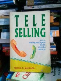 Telle Selling : Bisnis Menguntungkan Diraih Melalui Telepon