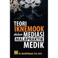 Teori Iknemook dalam Mediasi Malapraktik Medik