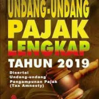 Undang-Undang Pajak Lengkap Tahun 2019