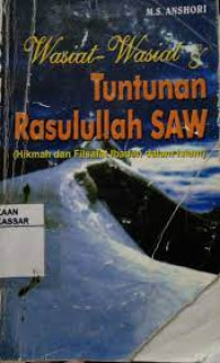 Image of WASIAT-WASIAT TUNTUNAN RASULULLAH SAW (HIKMAH DAN FILSAFAT IBADAH DALAM ISLAM