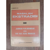 Masalah Ekstradisi Dan Jaminan Perlindungan Atas HAM