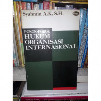 Image of Poko-Pokok Hukum Organisasi Internasional