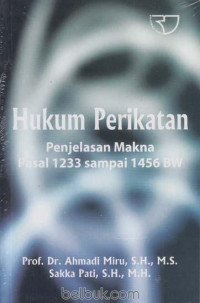 HUKUM PERIKATAN Penjelasan Makna Pasal 1233 sampai 1456 BW