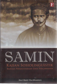 Samin : Kajian Sosiolinguistik Bahasa Persaudaraan dan Perlawanan