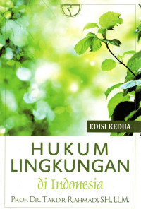 HUKUM LINGKUNGAN DI INDONESIA Edisi Kedua