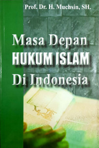 Masa Depan Hukum Islam di Indonesia