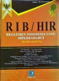 RIB/HIR Reglemen Indonesia yang Diperbaharui dengan Penjelasan