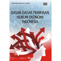 DASAR-DASAR PEMIKIRAN HUKUM EKONOMI INDONESIA