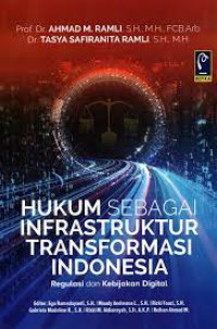 Hukum Sebagai Infrastruktur Transformasi Indonesia