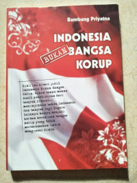 INDONESIA BUKAN BANGSA KORUP