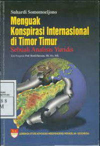 Image of MENGUAK KONSPIRASI INTERNASIONAL DI TIMOR TIMUR