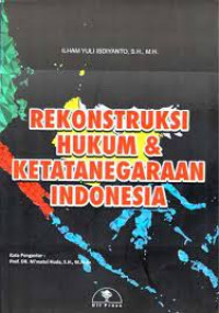 Image of Rekonstruksi Hukum & Ketatanegaraan Indonesia