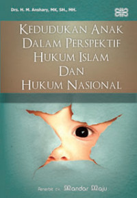 Image of KEDUDUKAN ANAK DALAM PERSPEKTIF HUKUM ISLAM DAN HUKUM NASIONAL